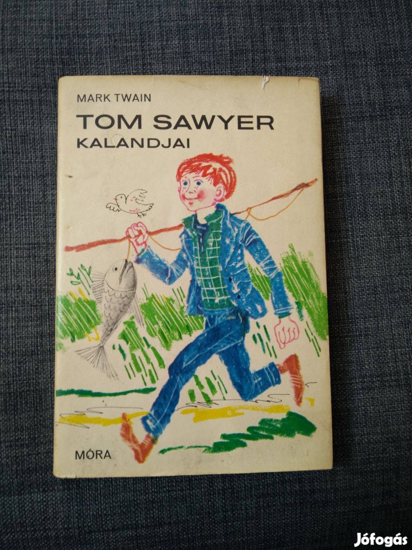 Mark Twain - Tom Sawyer kalandjai (Tom Sawyer & Huckleberry Finn 1.)