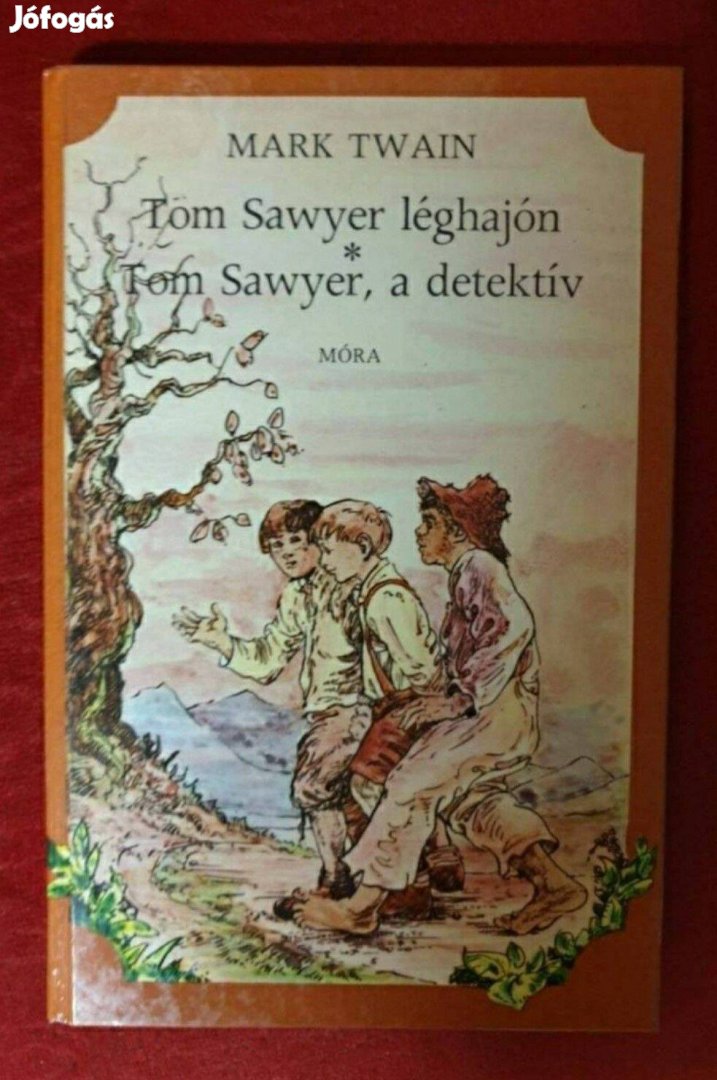 Mark Twain - Tom Sawyer léghajón / Tom Sawyer, a detektív