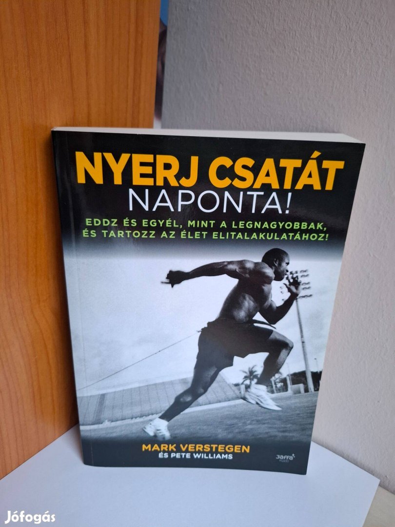 Mark Verstegen: Nyerj csatát naponta!