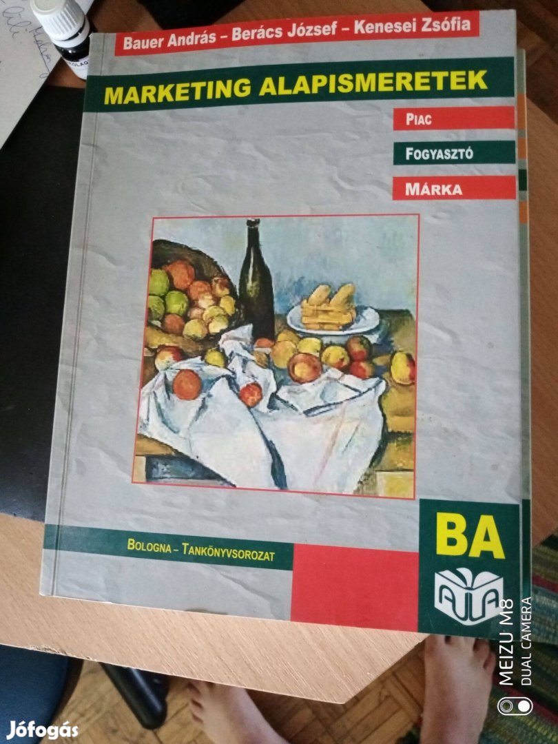 Marketing alapismeretek Bauer András, Berács József, Kenesei Zsófia