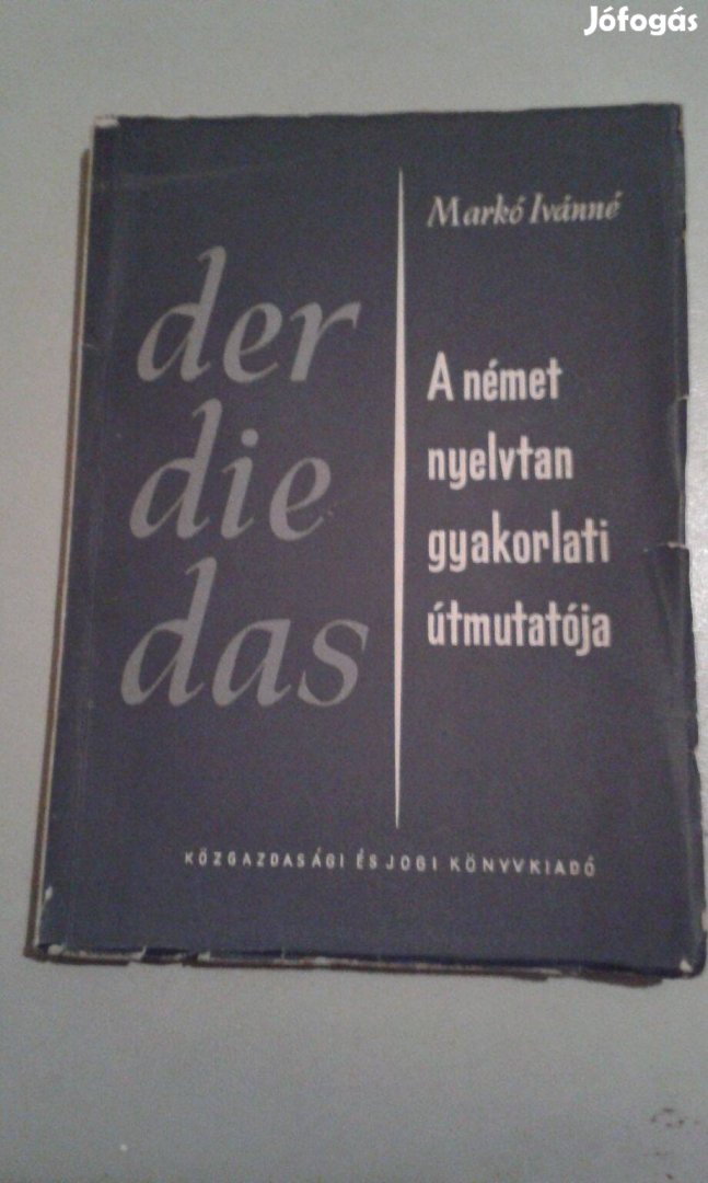 Markó Ivánné: A német nyelvtan gyakorlati útmutatója, Der die das