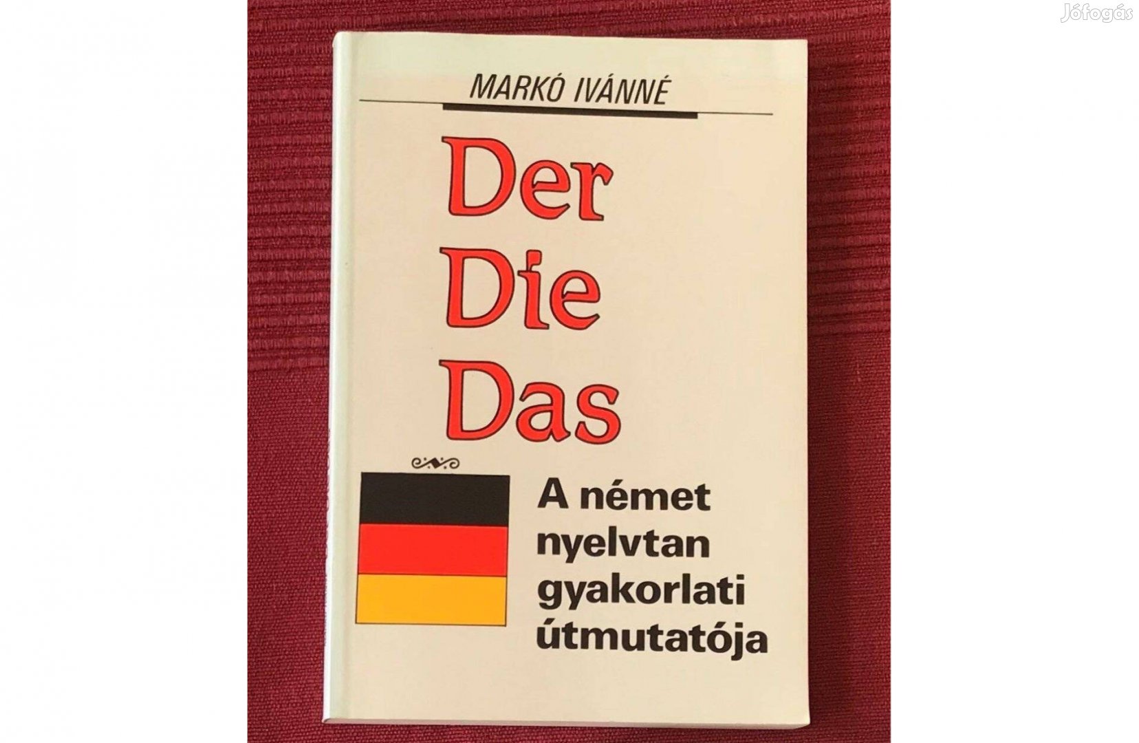 Markó Ivánné: Der Die Das, német nyelvtan útmutató újszerű állapotban