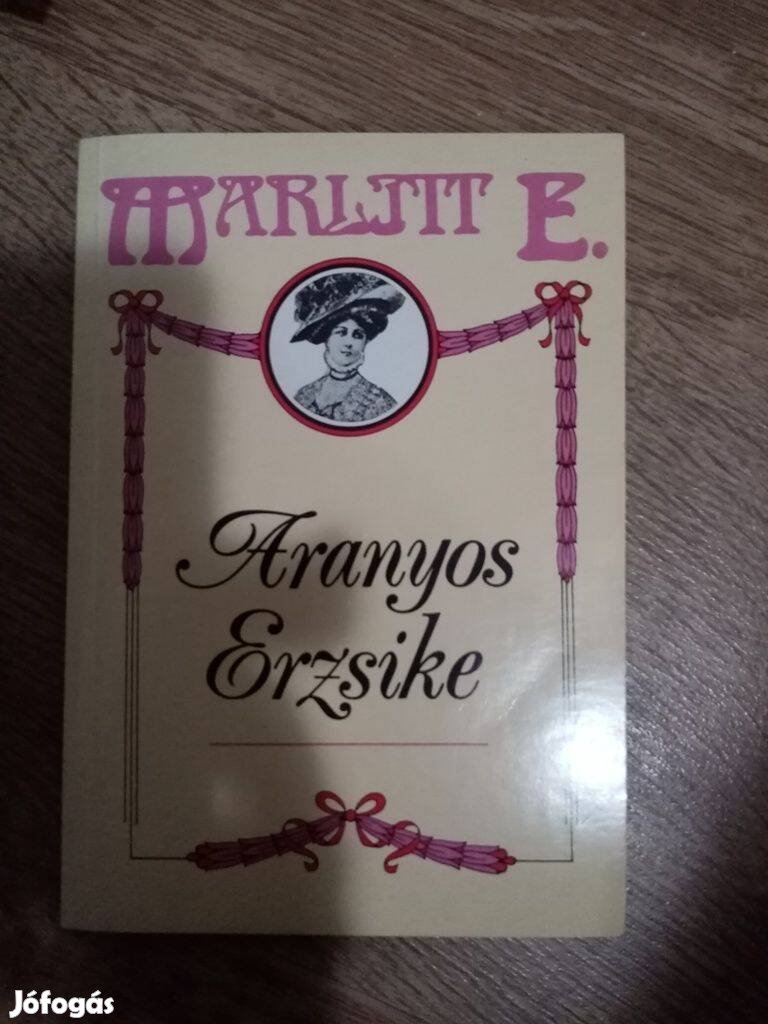 Marlitt E. : Aranyos Erzsike