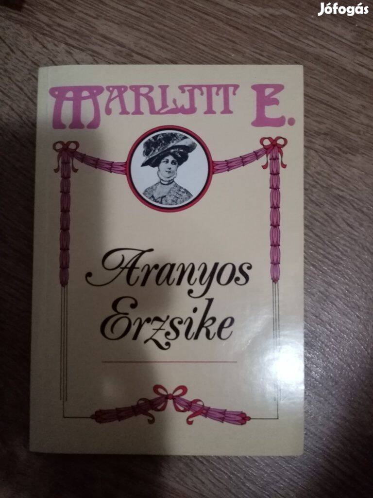 Marlitt E. : Aranyos Erzsike