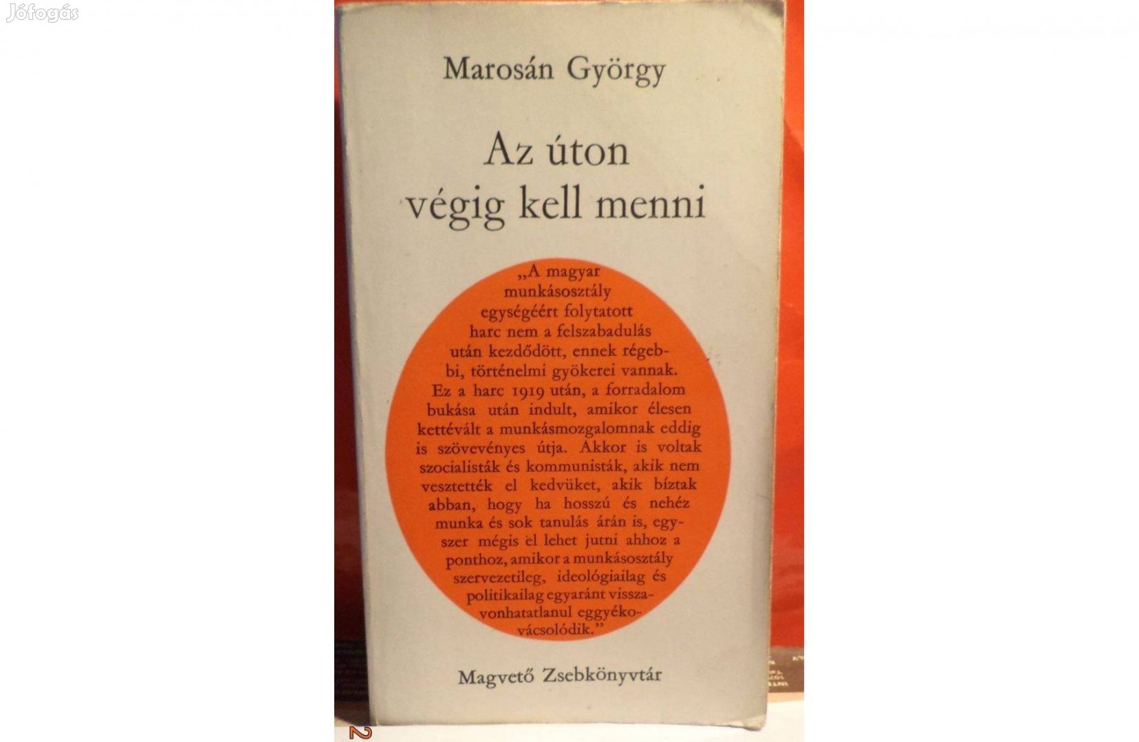 Marosán György: A z úton végig kell menni