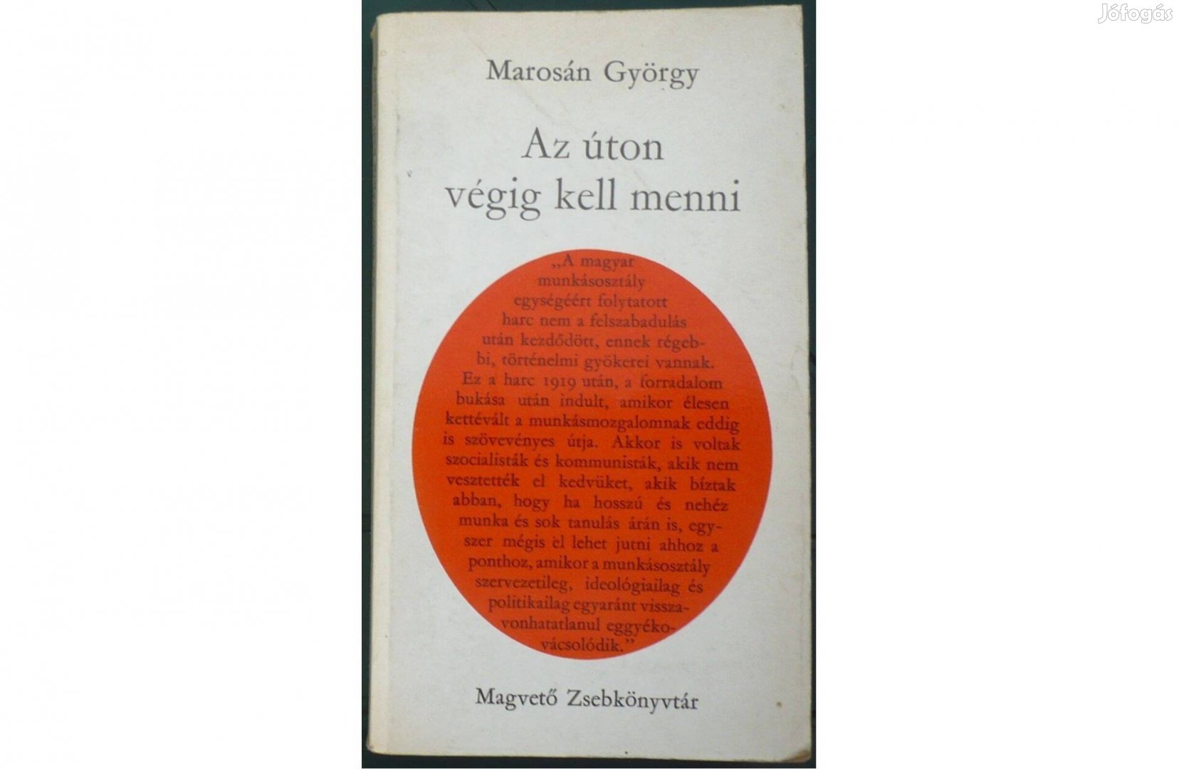 Marosán György - Az úton végig kell menni