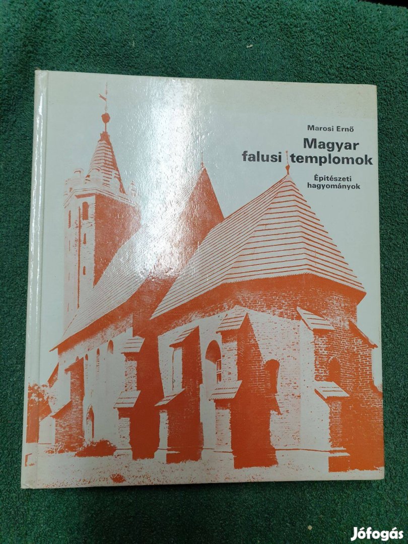 Marosi Ernő - Magyar falusi templomok / Építészeti hagyományok