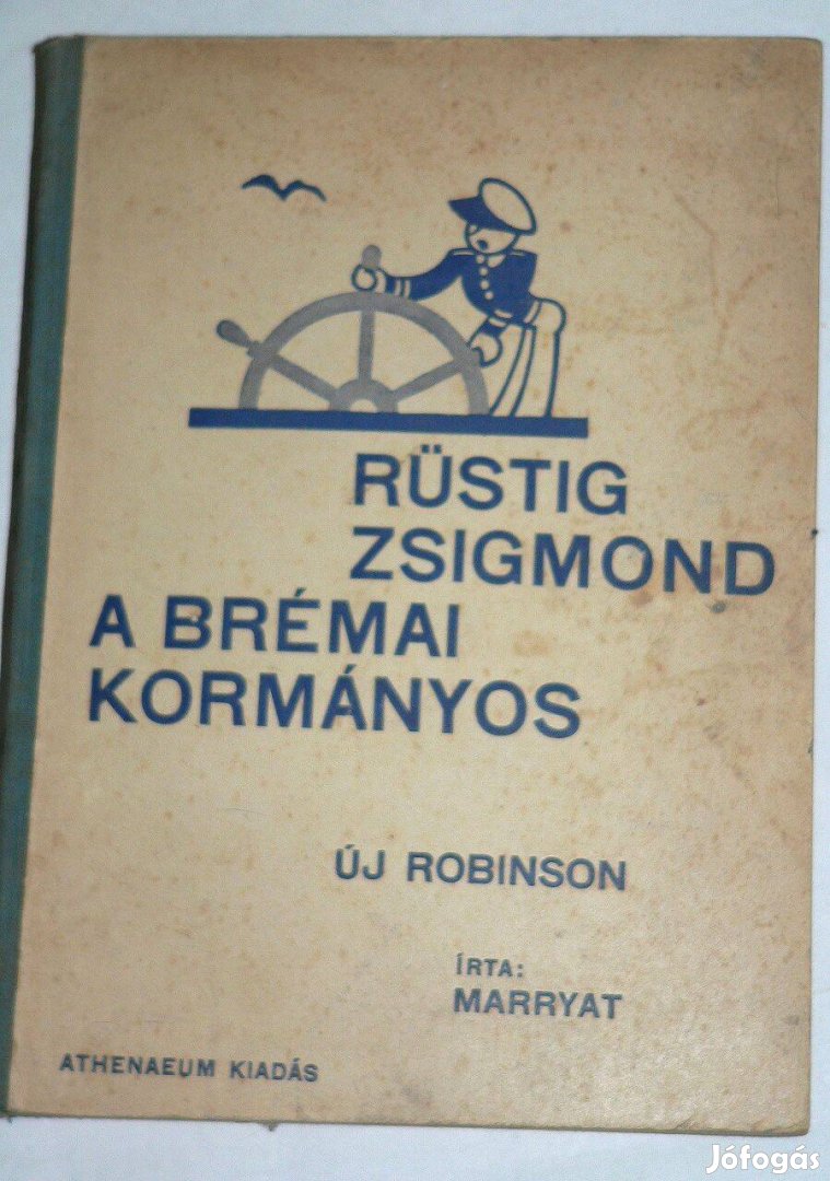 Marryat Rüstig Zsigmond a brémai kormányos Új Robinson / antik i