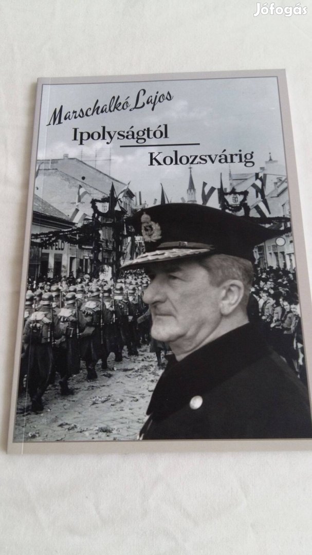 Marschalkó Lajos Ipolyságtól Kolozsvárig Új könyv!