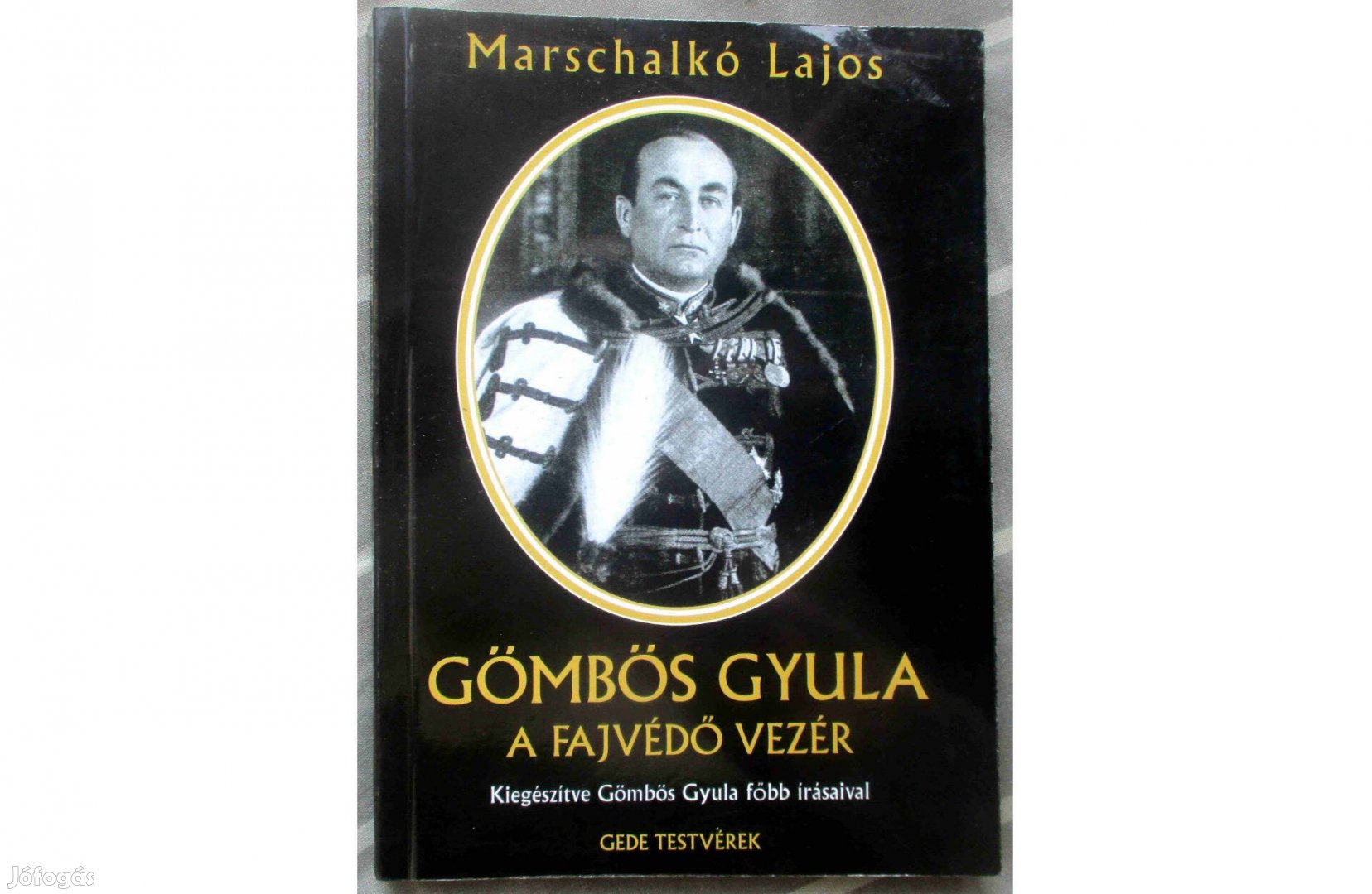 Marschalkó Lajos: Gömbös Gyula a fajvédő vezér