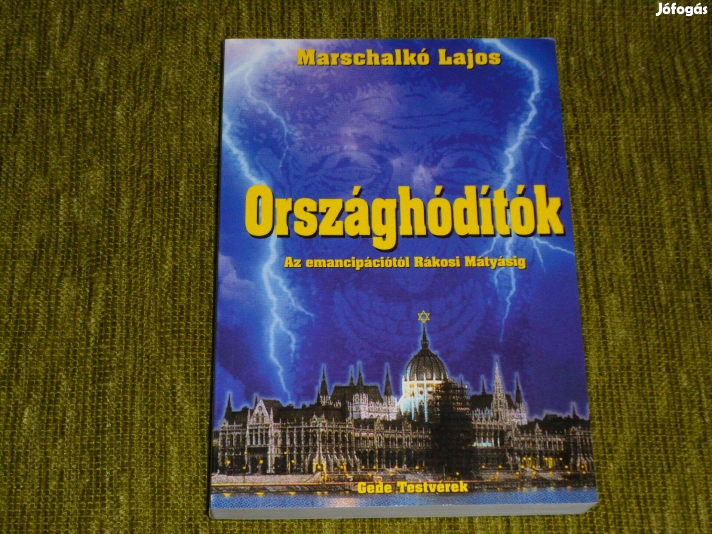 Marschalkó Lajos Országhódítók - Az emancipációtól Rákosi