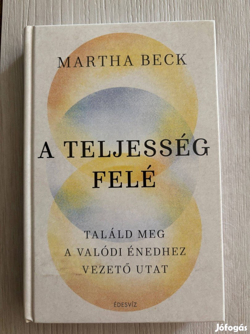 Martha Beck: A teljesség felé