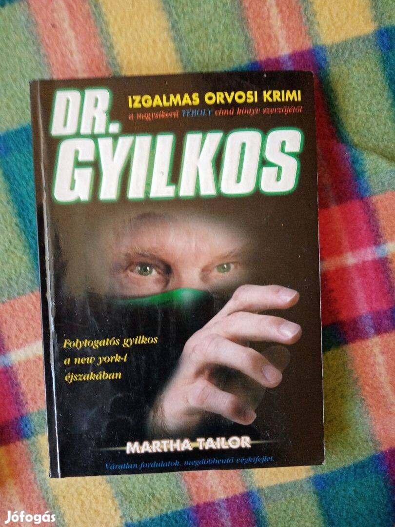 Martha Tailor: Dr. Gyilkos