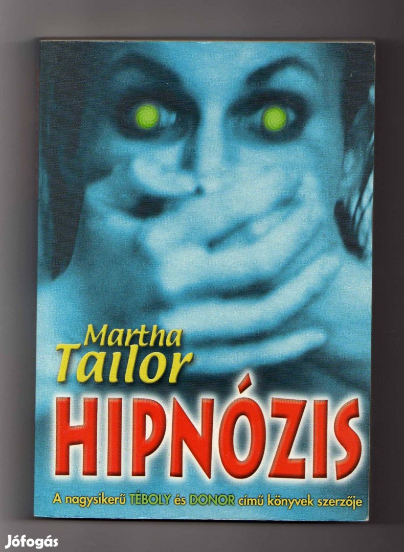 Martha Tailor: Hipnózis - orvoskrimi újszerű