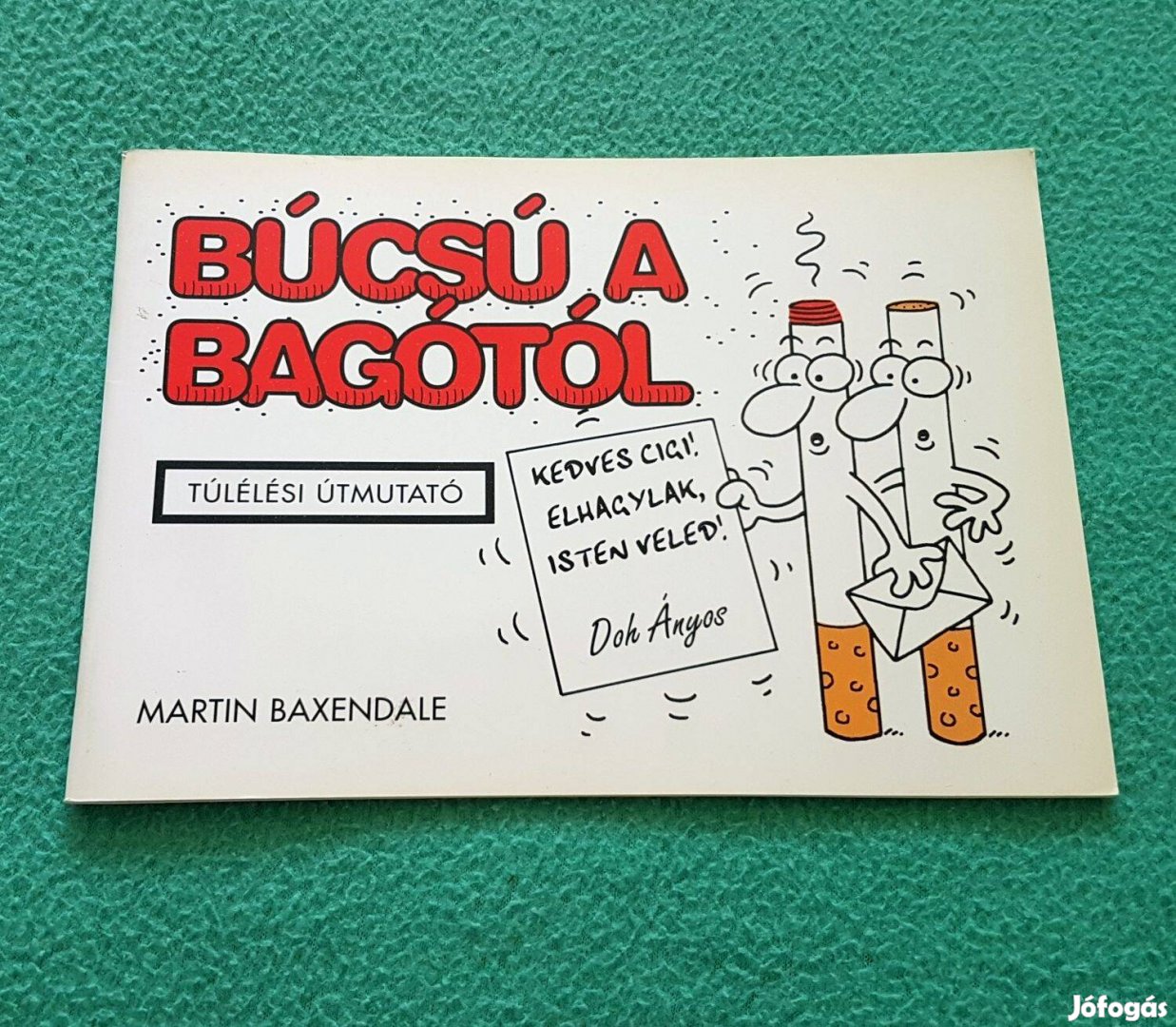 Martin Baxendale: Búcsú a bagótól könyv (2001)