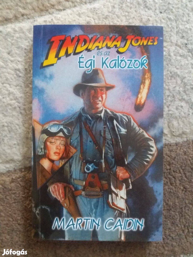 Martin Caidin: Indiana Jones és az Égi Kalózok