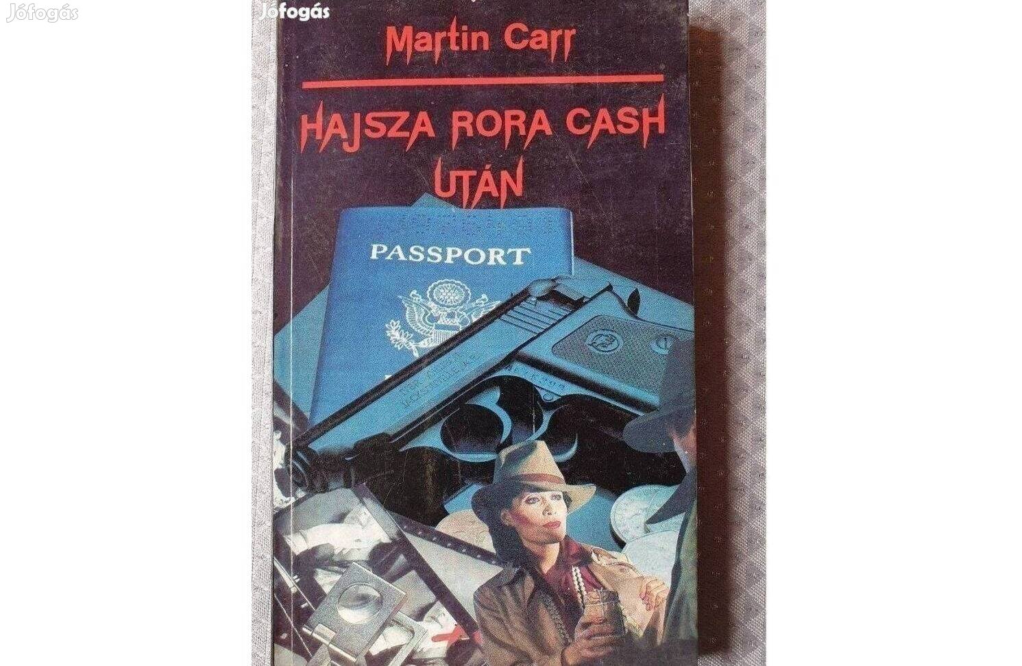 Martin Carr: Hajsza Rora Cash után 1988 krimi