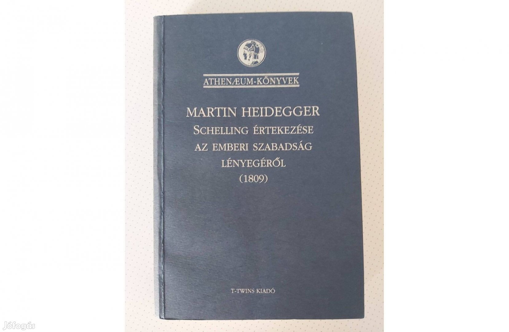 Martin Heidegger: Schelling értekezése az emberi szabadság lényegéről