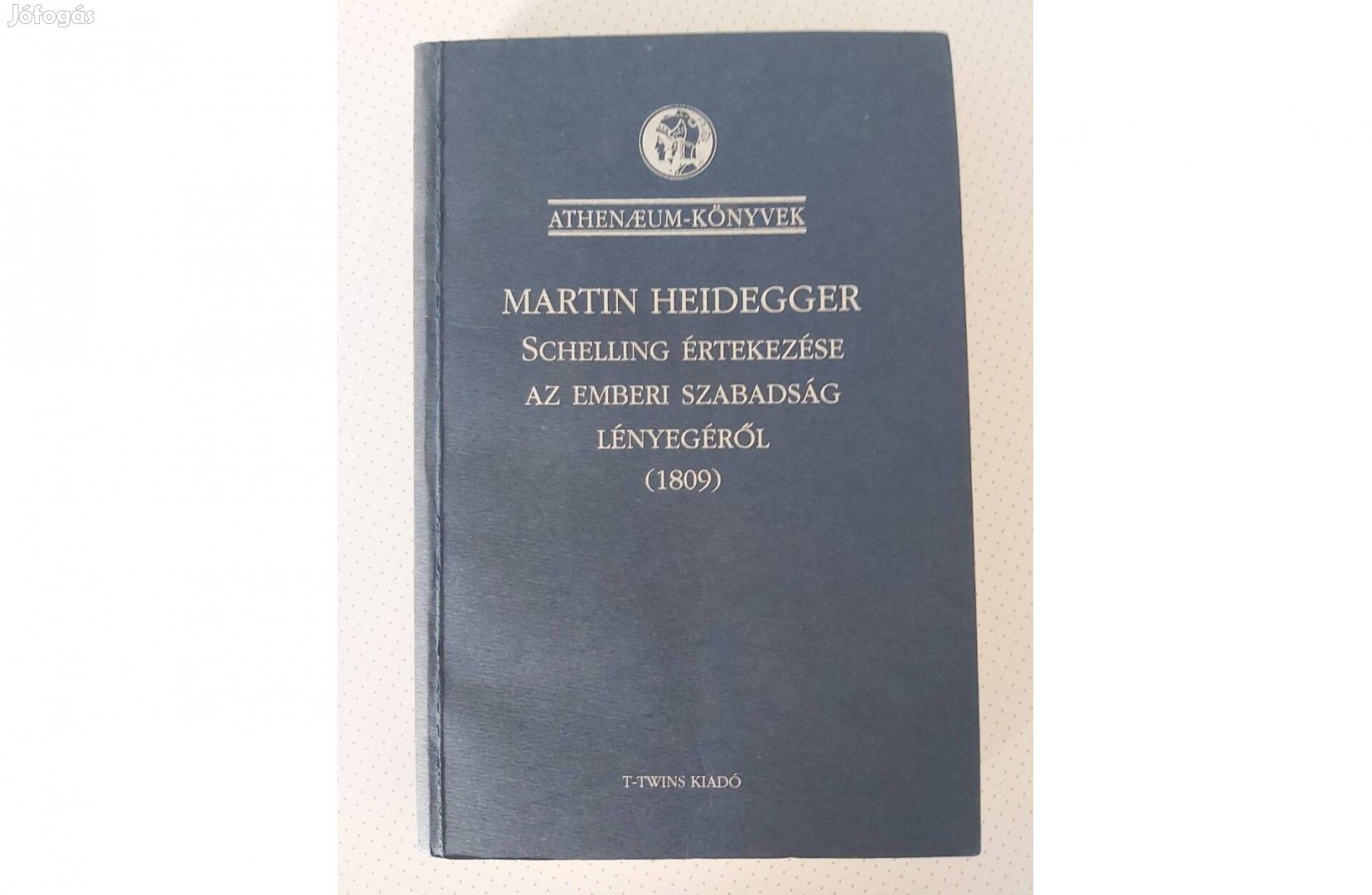 Martin Heidegger: Schelling értekezése az emberi szabadság lényegéről