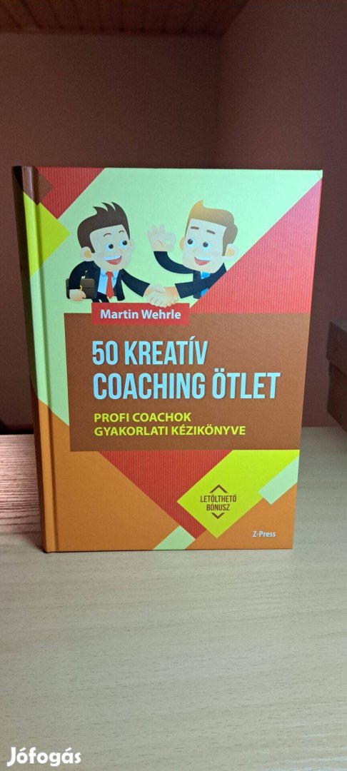 Martin Wehrle: 50 kreatív coaching ötlet