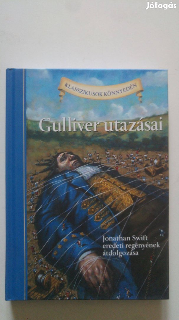 Martin Woodside Gulliver utazásai - Jonathan Swift eredeti regényének