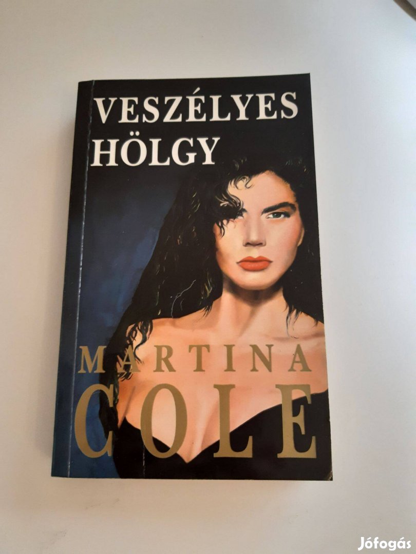 Martina Cole: Veszélyes Hölgy (1994)