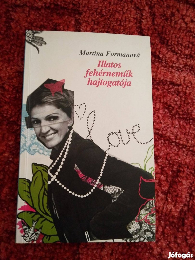 Martina Formanová - Illatos fehérneműk hajtogatója