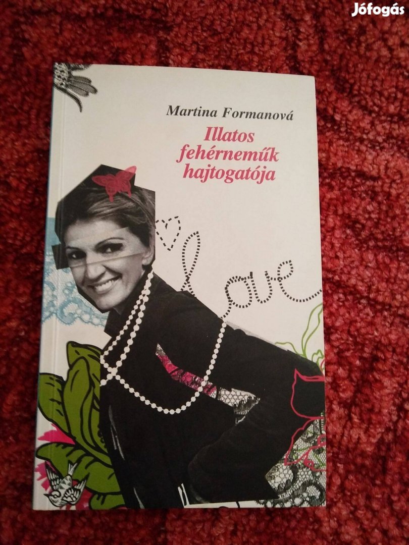 Martina Formanová - Illatos fehérneműk hajtogatója