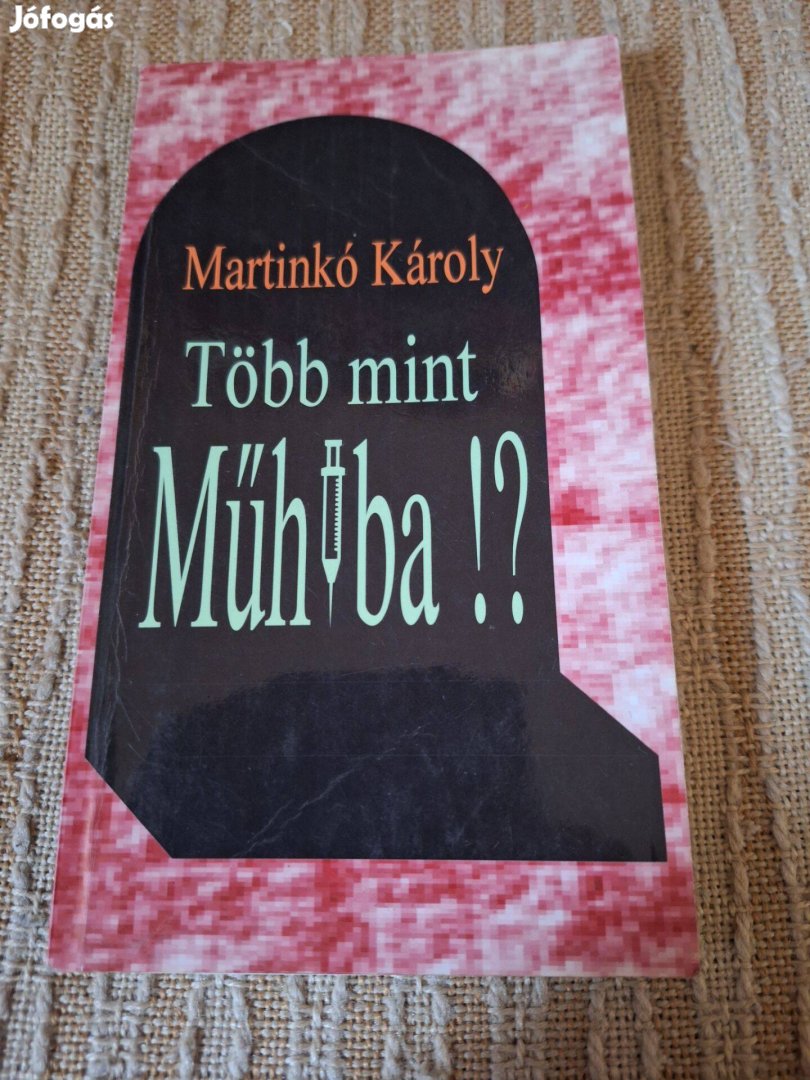 Martinkó Károly-Több mint műhiba!?