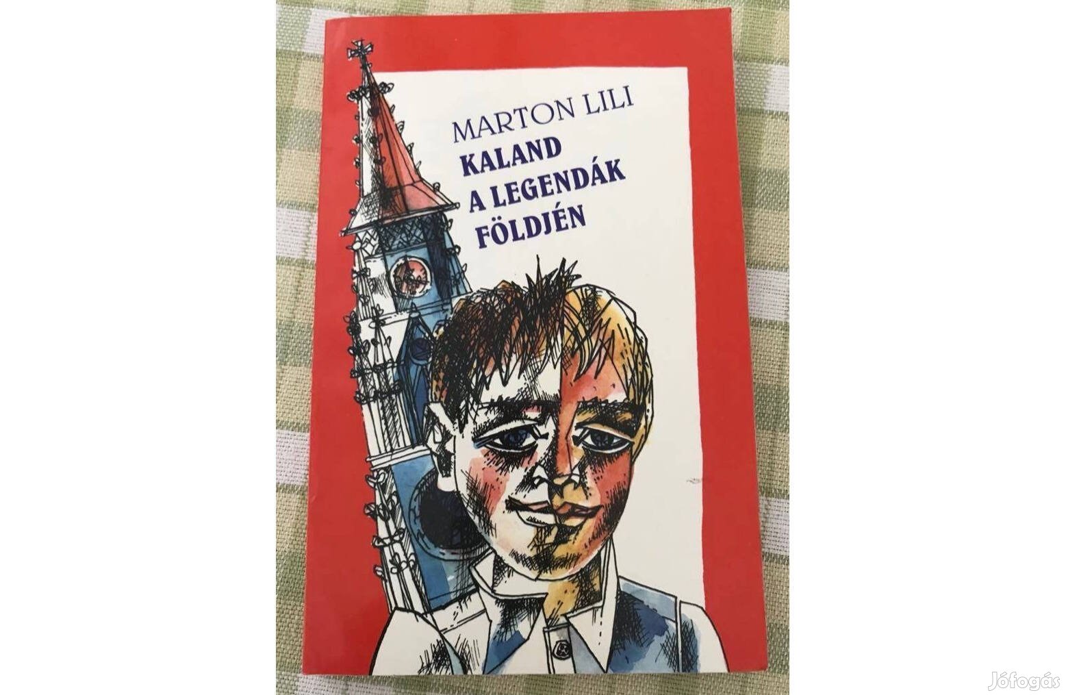 Marton Lili: Kaland a legendák földjén (1995), újszerű állapotban