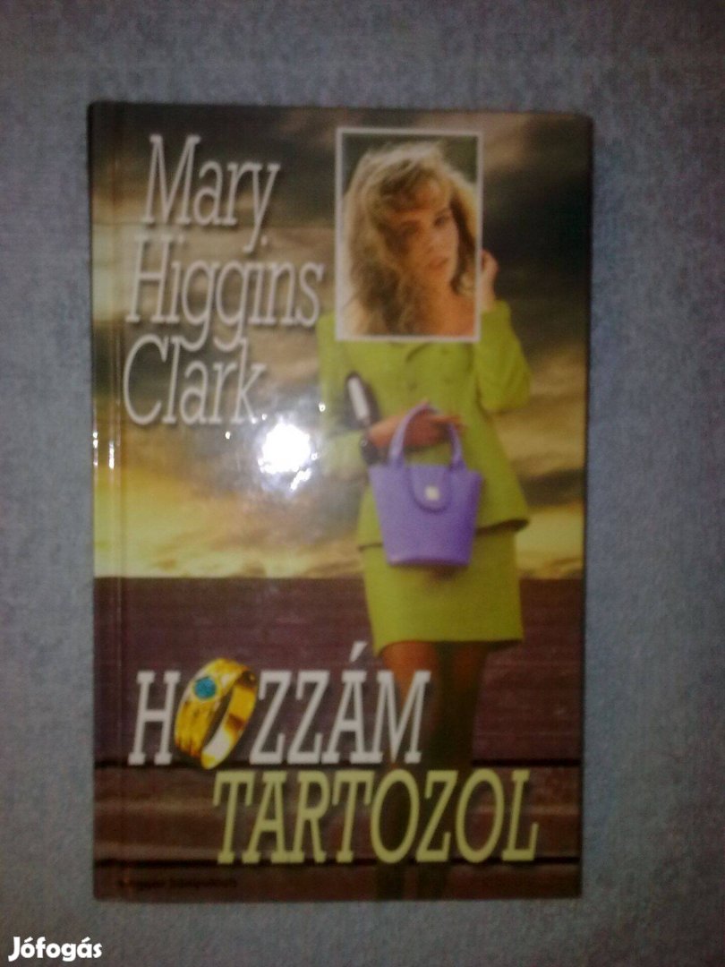 Mary Higgins Clark - Hozzám tartozol /krimi