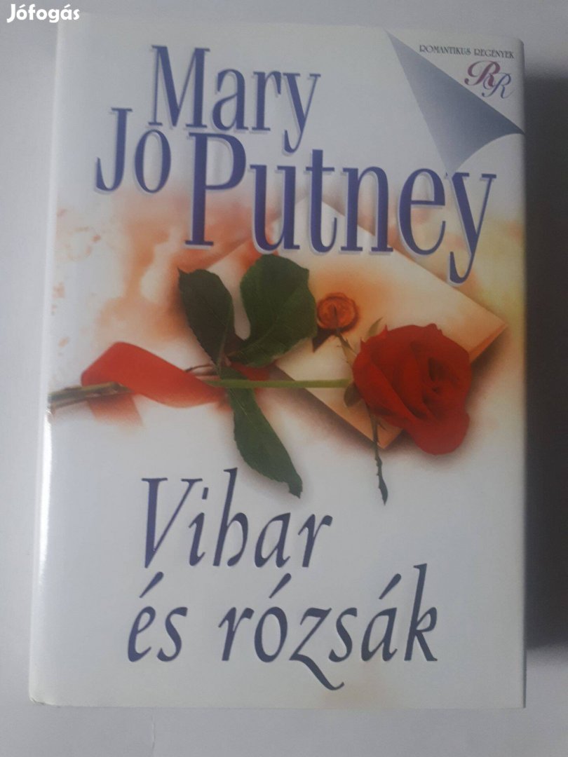 Mary Jo Putney: Vihar és rózsák