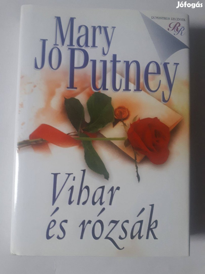 Mary Jo Putney Vihar és rózsák