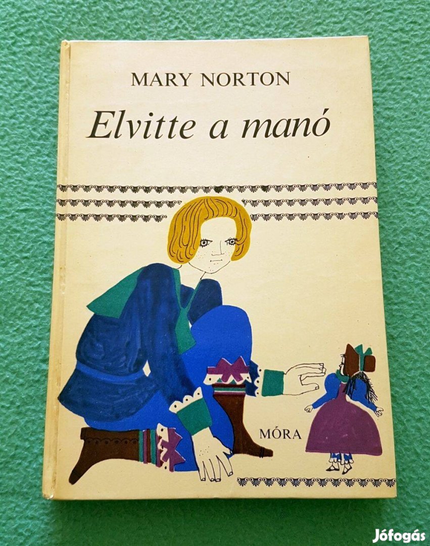 Mary Norton - Elvitte a manó (Móra) könyv