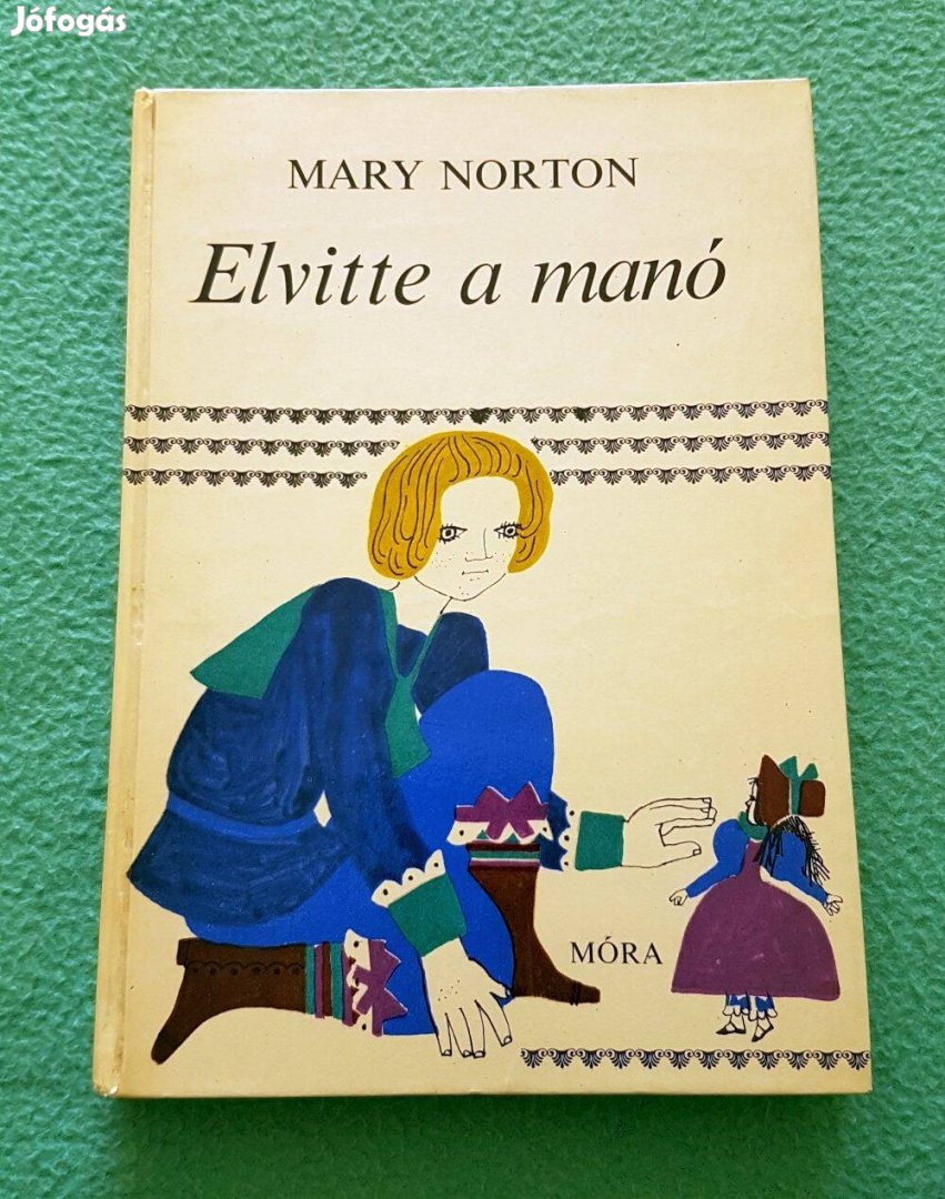 Mary Norton - Elvitte a manó könyv