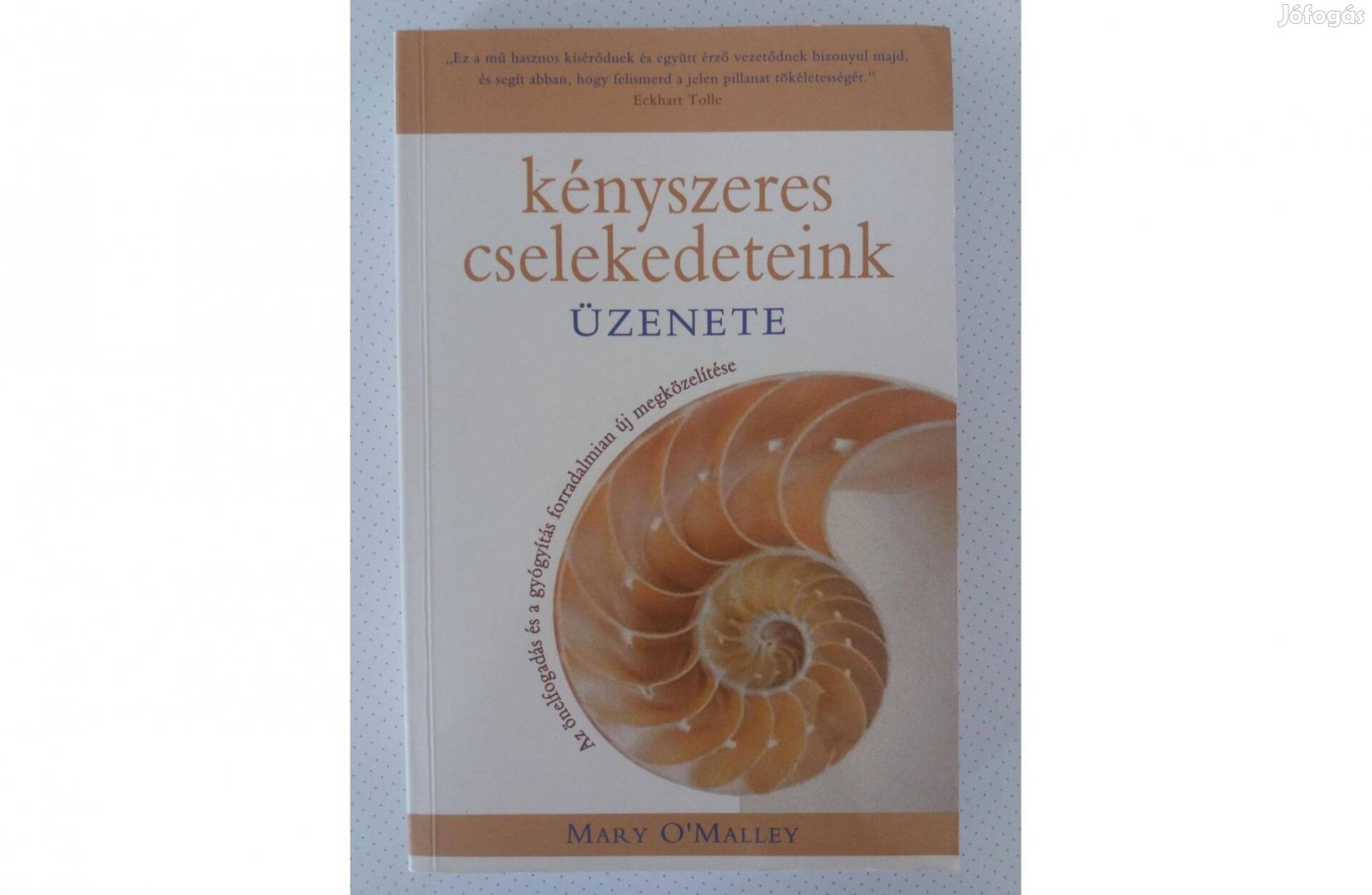 Mary O'Malley: Kényszeres cselekedeteink üzenete