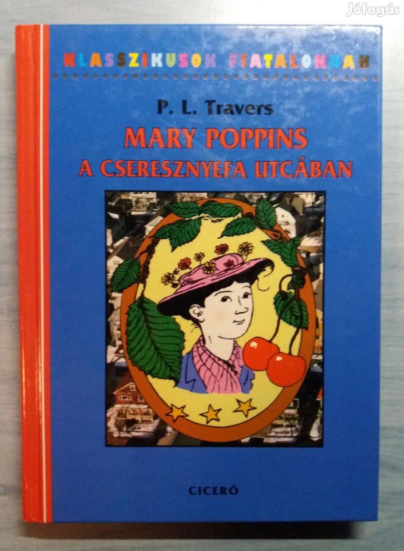 Mary Poppins a cseresznyefa utcában - P.L.Travers