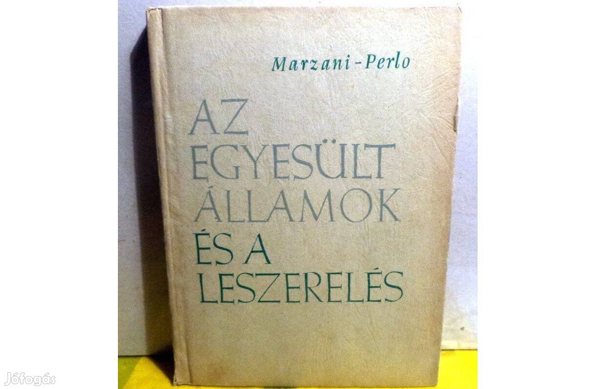 Marzani - Perlo: Az Egyesült Államok és a leszerelés