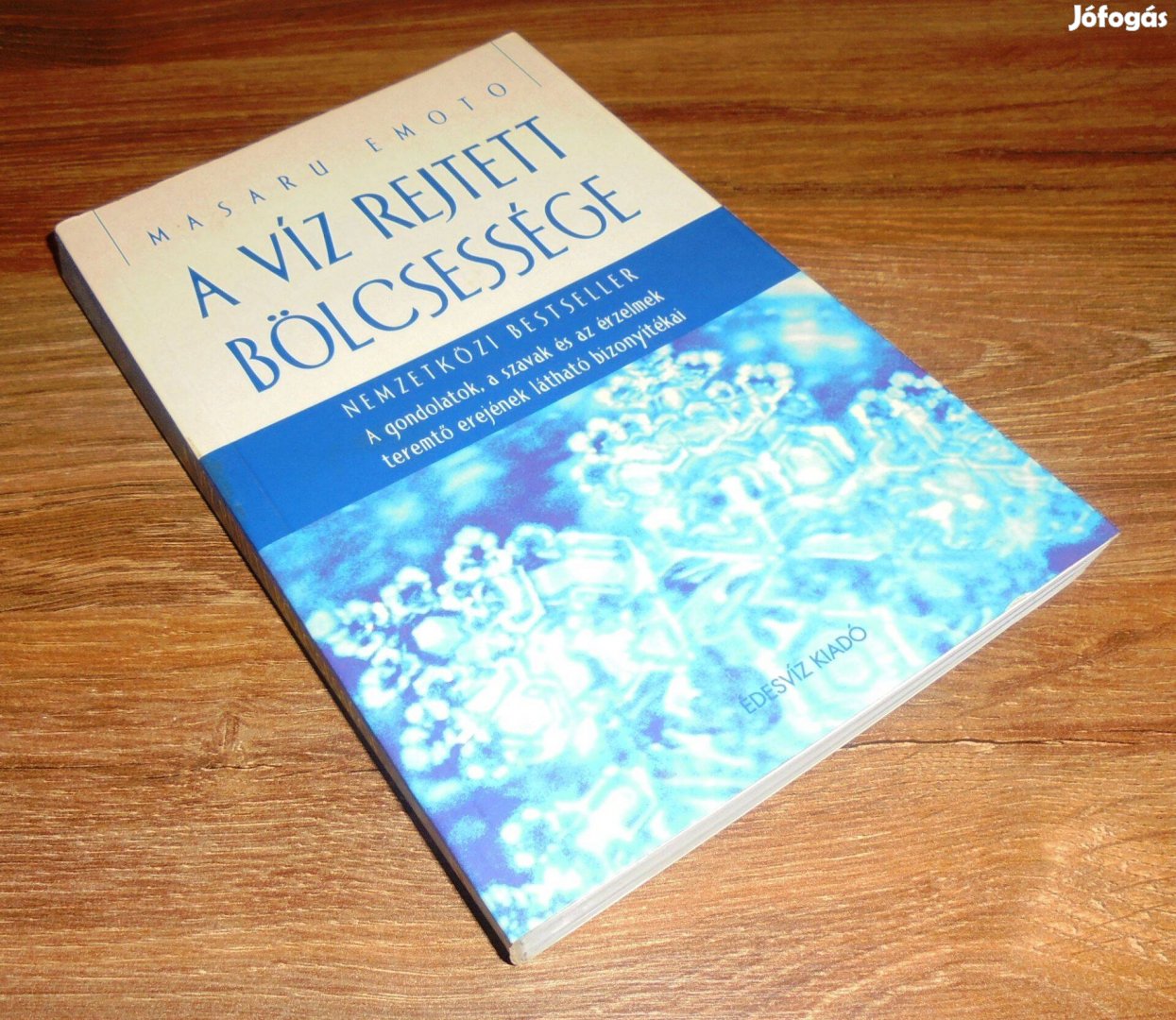 Masaru Emoto: A víz rejtett bölcsessége