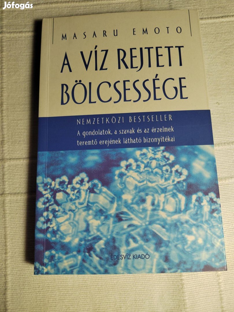 Masaru Emoto: A víz rejtett bölcsessége