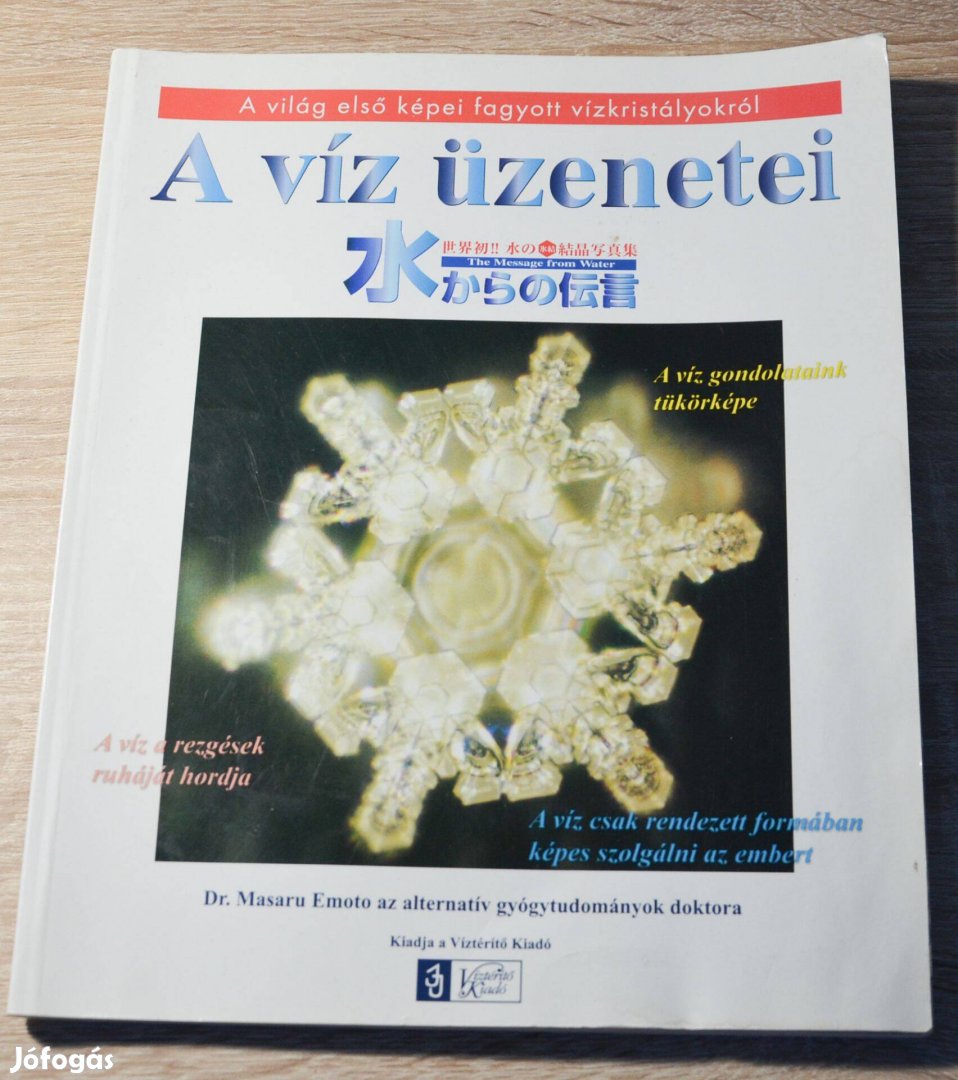 Masaru Emoto - A víz üzenetei