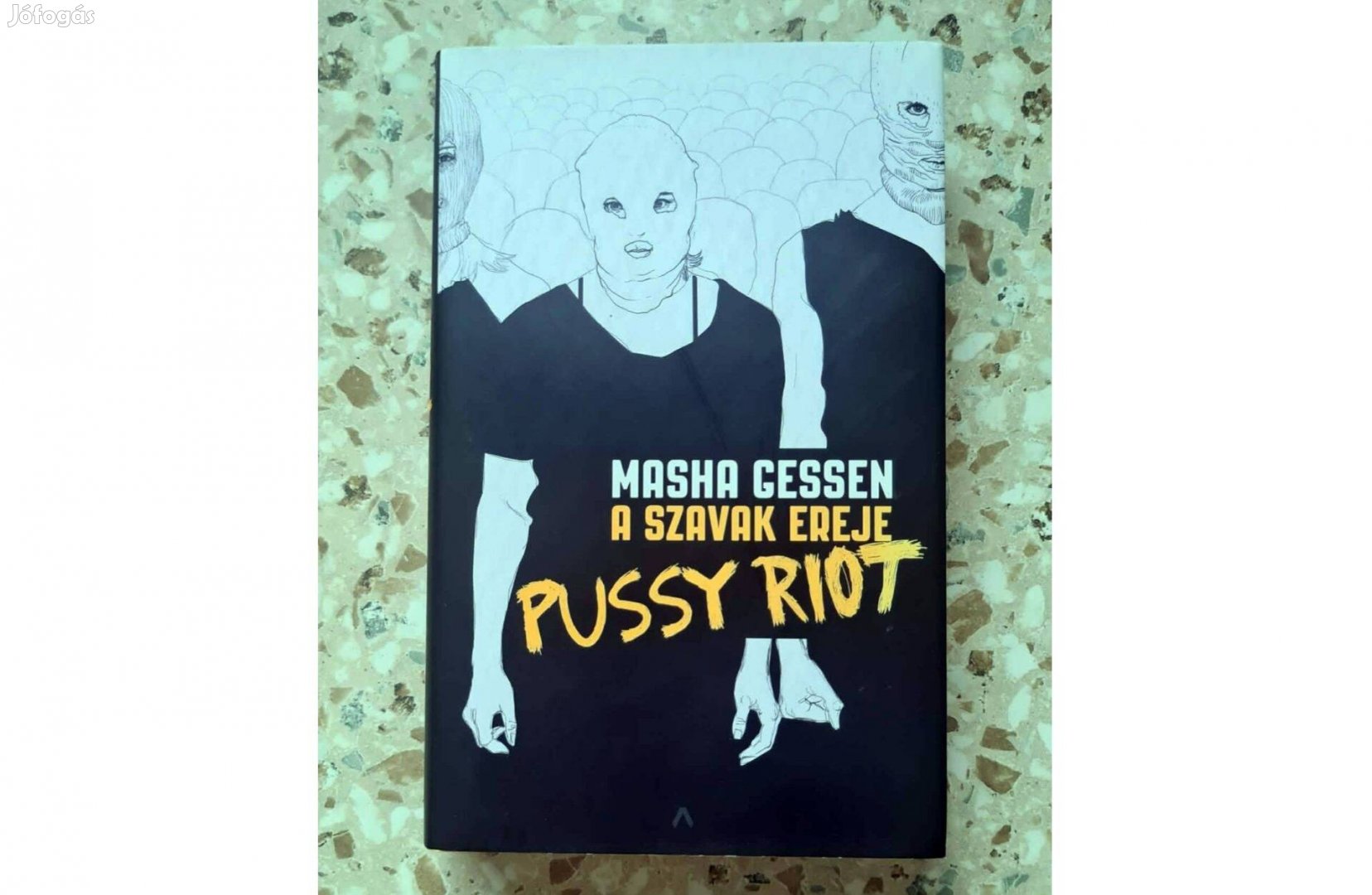 Masha Gessen - A szavak ereje Pussy Riot - könyv