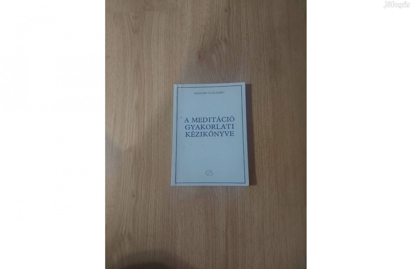 Massimo Scaligero: A meditáció gyakorlati kézikönyve