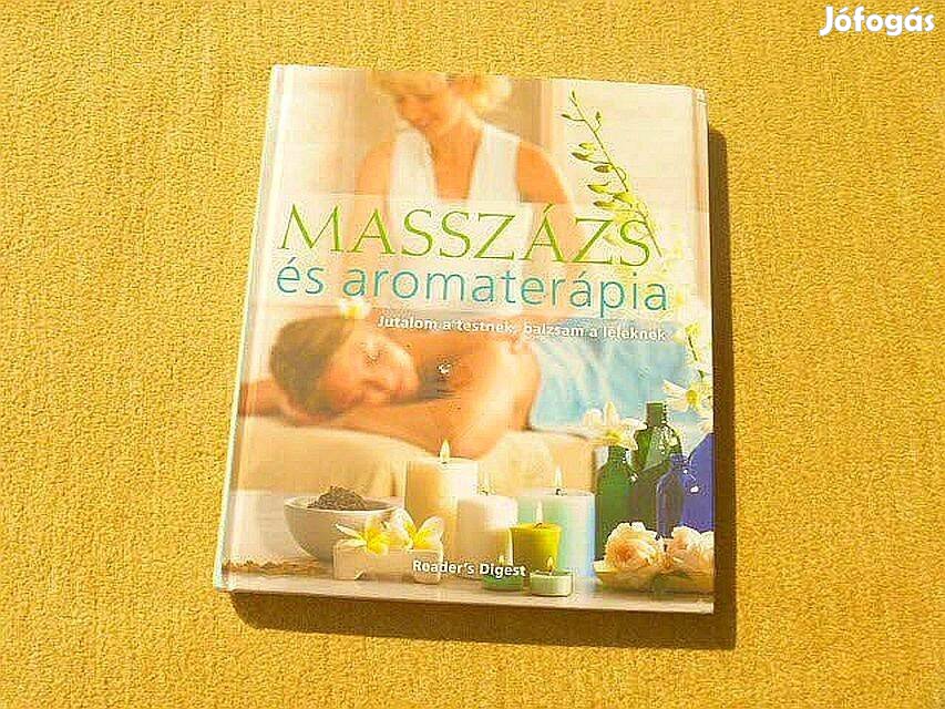 Masszázs és aromaterápia (Reader's Digest) - Új, fóliában