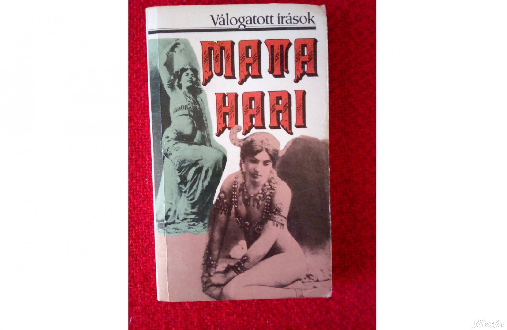 Mata Hari. Válogatott írások. 1987