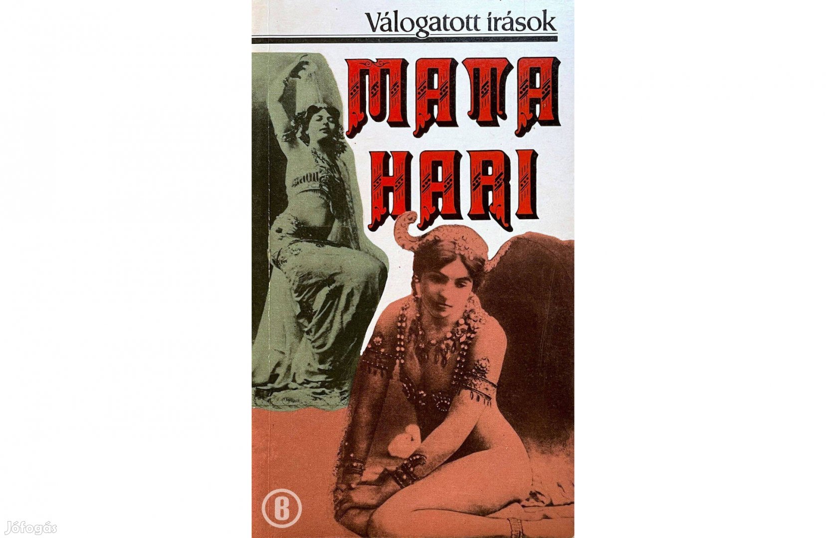 Mata Hari - Válogatott írások (Csak személyesen!)