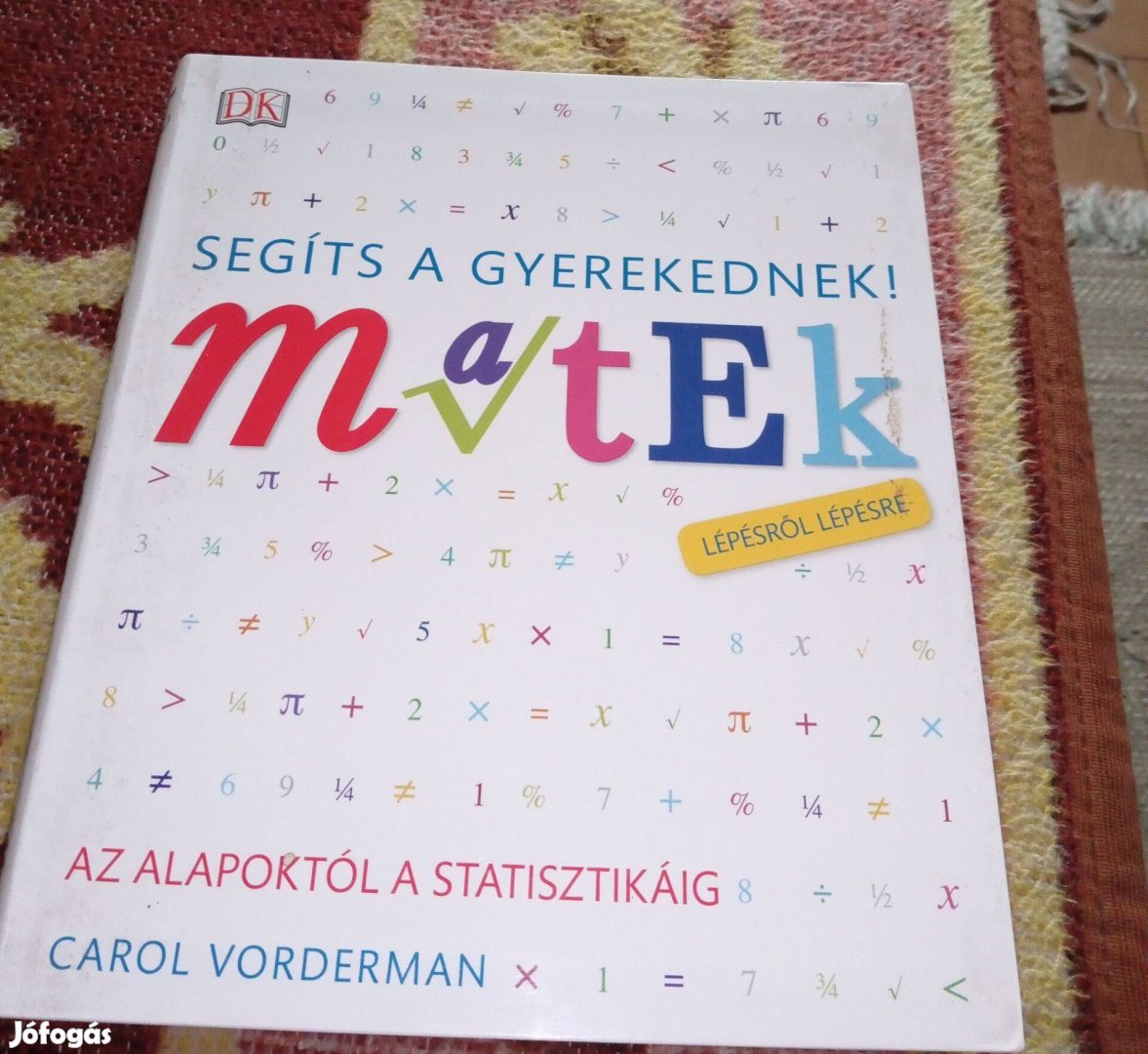 Matekkönyv Carol Vorderman: Segíts a gyerekednek/ Matek/!