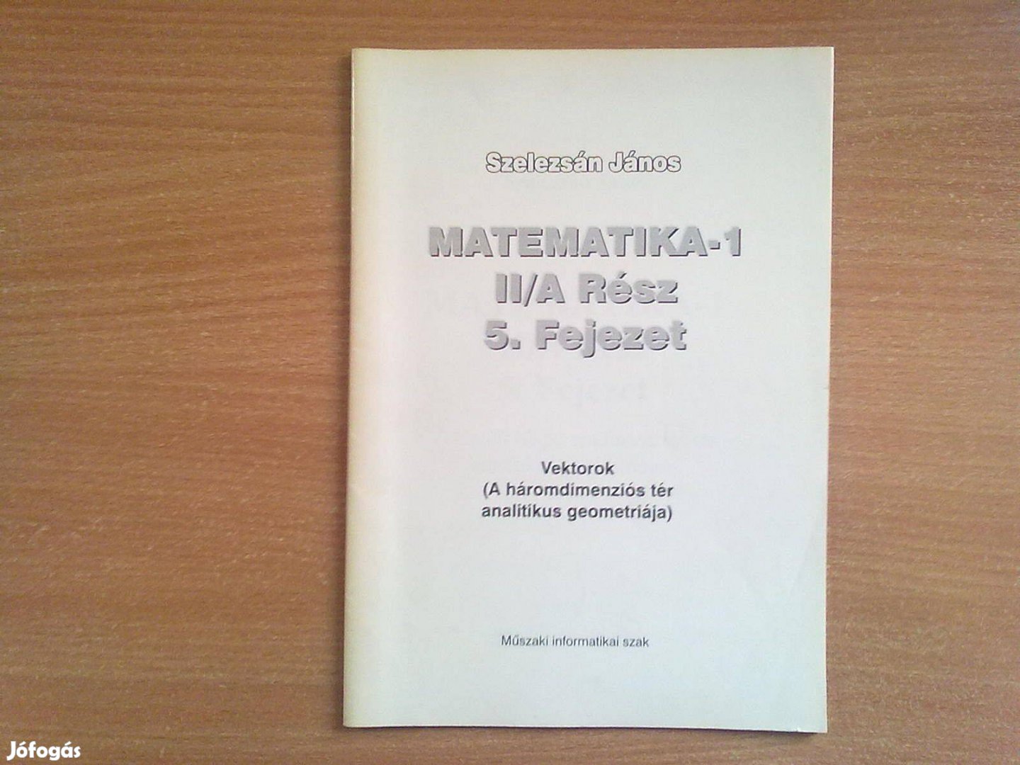 Matematika-1 II/A Rész 5. Fejezet (Vektorok)