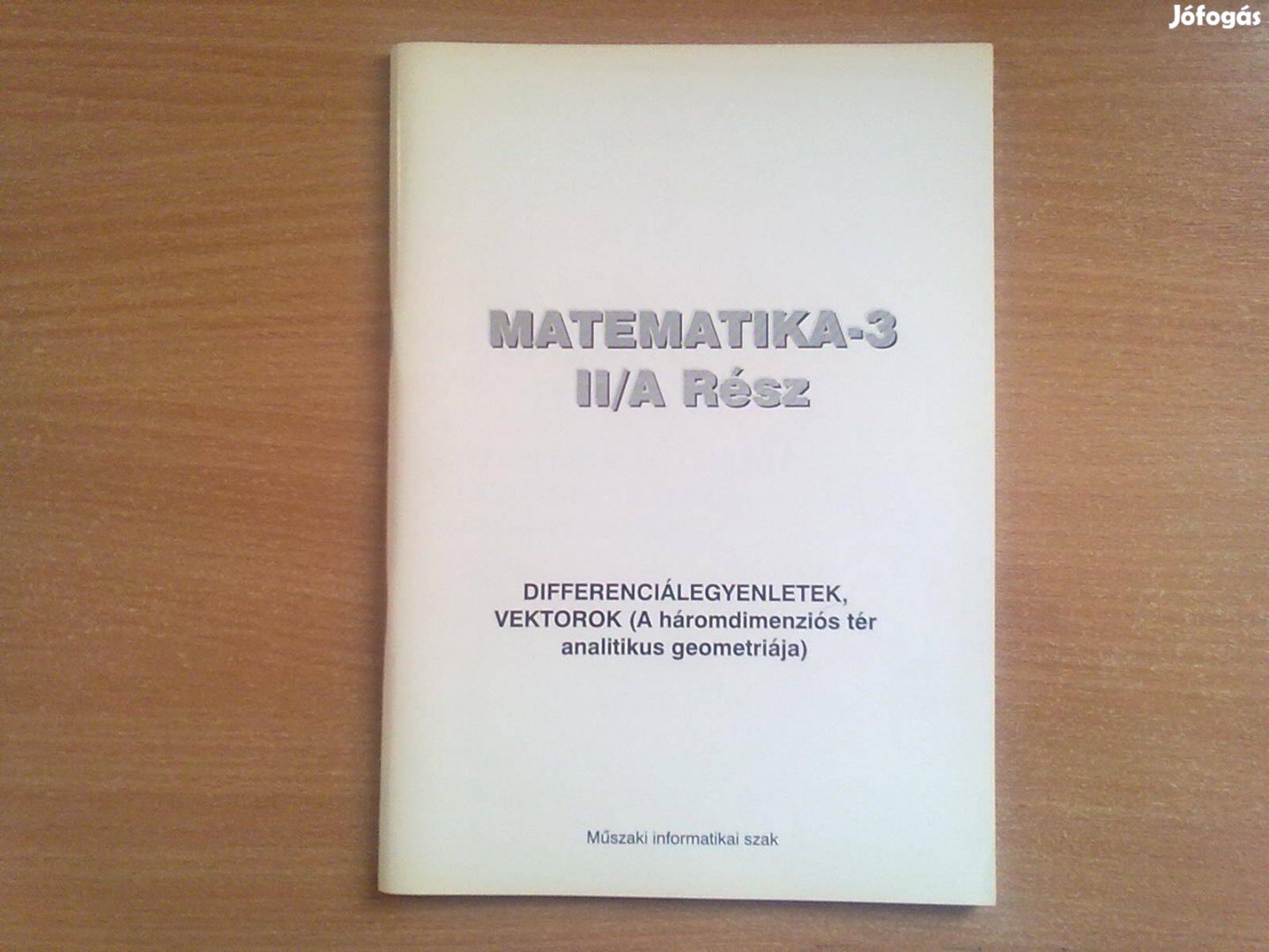 Matematika-3 II/A Rész (Differenciálegyenletek, vektorok)