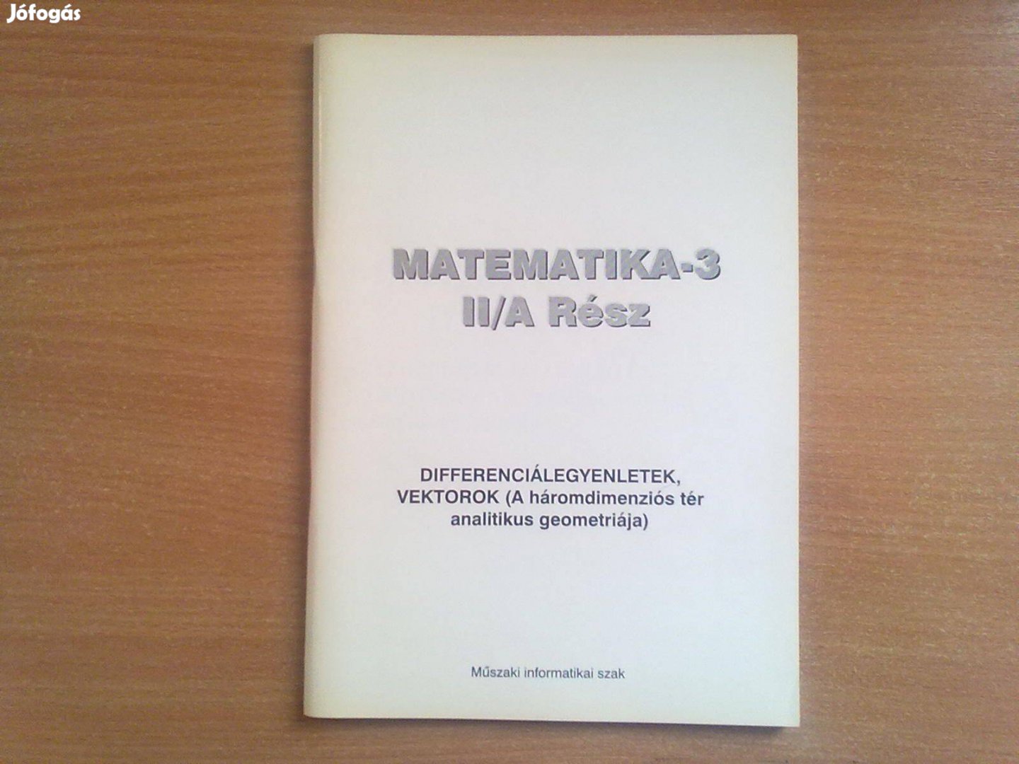 Matematika-3 II/A Rész (Differenciálegyenletek, vektorok)